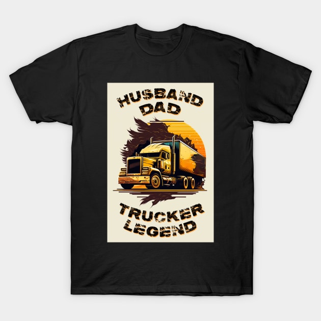 Husband Dad Trucker Legend #4 T-Shirt by aifuntime